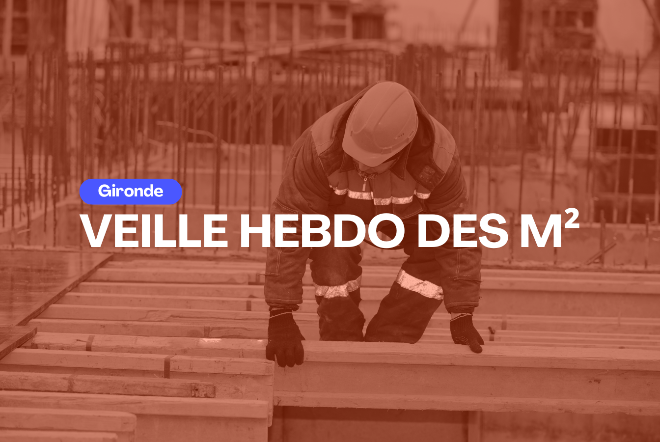 L'hebdo des m² Placéco Gironde - vendredi 2 octobre 2026